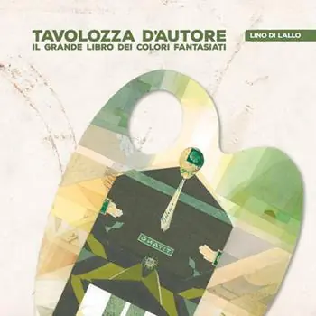 Must-Have Tavolozza d‘autore. Il grande libro dei colori fantasiati. Vol. 2