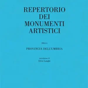 Must-Have Repertorio dei monumenti artistici della provincia dell‘Umbria