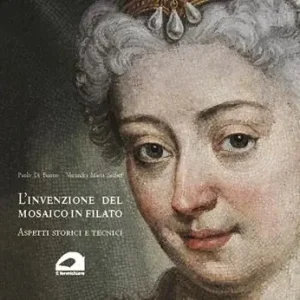 Spedizione Espresso L‘invenzione del mosaico in filato. Aspetti storici e tecnici