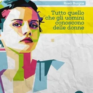 Ultime Pezzi Tutto quello che gli uomini conoscono delle donne