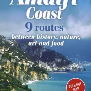 Soddisfatti O Rimborsati Costiera amalfitana. 9 percorsi tra storia, natura, arte e cibo. Ediz. inglese. Con Carta geografica