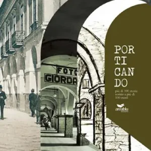 Porticando. Più di 100 storie scritte a più di 100 mani Subito Disponibile
