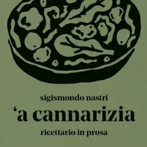 Promo Stagionale ‘A cannarizia. Ricettario in prosa