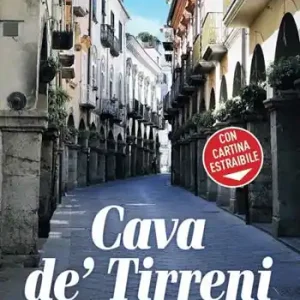 Super Prezzo Cava de‘ Tirreni. 9 percorsi tra storia, natura, arte e cibo. Con cartina estraibile