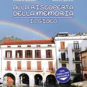 Alla riscoperta della memoria. Il gioco. Ediz. illustrata Sconto