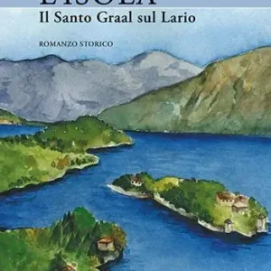 Offerta Speciale L‘isola. Il Santo Graal sul Lario