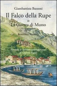 Il falco della rupe o La guerra di Musso Nuova Collezione