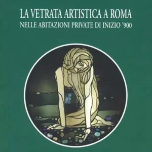 La vetrata artistica a Roma nelle abitazioni private di inizio ‘900 Scelto Dai Clienti