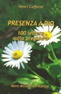 Presenza a Dio. 100 lettere sulla preghiera Ordina Subito