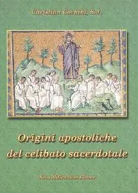 Economico Le origini apostoliche del celibato sacerdotale