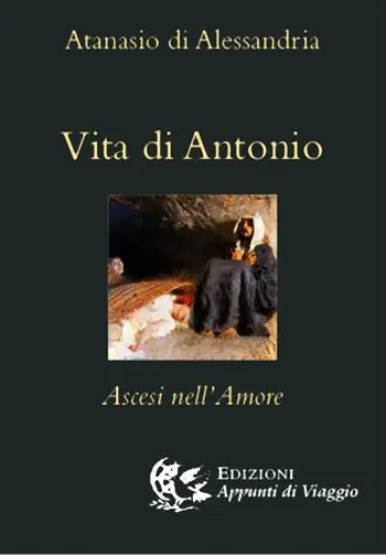 Vita di Antonio. Ascesi nell‘amore Affare