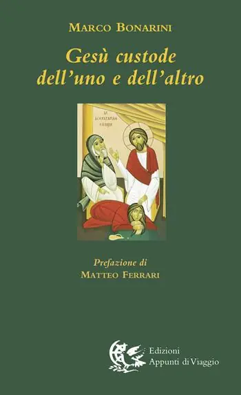 Gesù custode dell‘uno e dell‘altro Occasione