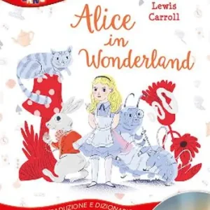 Alice in Wonderland. Con traduzione e dizionario. Con CD Audio Spedito Oggi