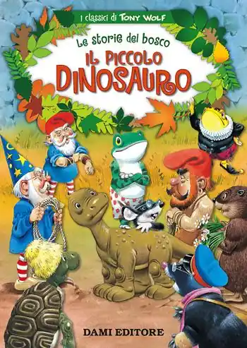 Il piccolo dinosauro. Le storie del bosco. Ediz. illustrata Reso Gratuito