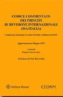 Must-Have Codice commentato dei principi di revisione internazionale (ISA Italia). L‘applicazione dei principi di revisione ISA Italia è obbligatoria dal 2015