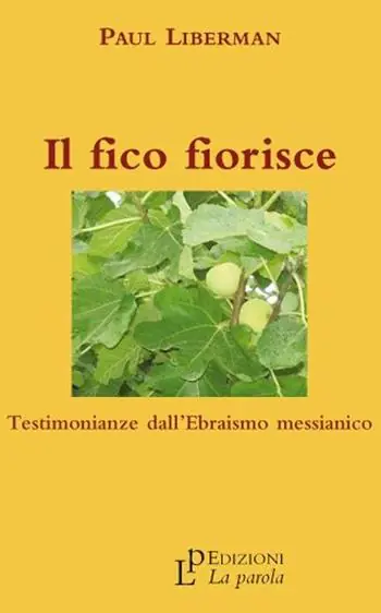 Il fico fiorisce. Testimonianze dall‘ebraismo messianico Compra Oggi Stesso