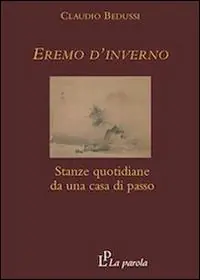 Eremo d‘inverno. Stanze quotidiane da una casa di passo Ultimissimo Modello