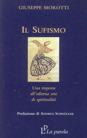 Il sufismo. Una risposta all‘odierna sete di spiritualità Nuova Collezione