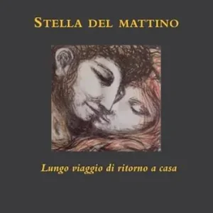 Stella del mattino. Lungo viaggio di ritorno a casa Ordina Subito