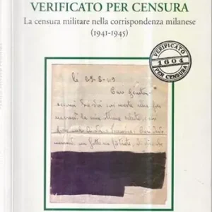 Saldi Verificato per censura. La censura militare nella corrispondenza milanese (1941-1945)