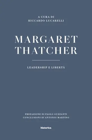 Margaret Thatcher. Leadership e libertà Bestseller
