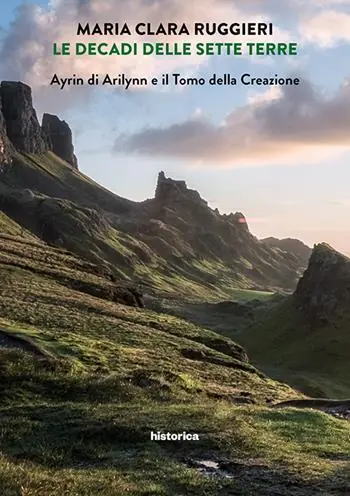 Consegna Rapida Le decadi delle sette terre. Ayrin di Arilynn e il Tomo della Creazione