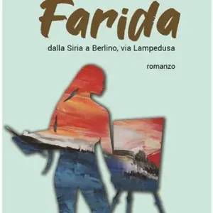 Farida. Dalla Siria a Berlino via Lampedusa Consegna Rapida