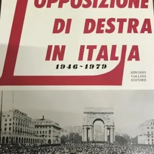 Acquista Ora L‘ opposizione di destra in Italia 1946-1979