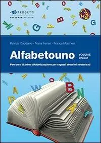 Compra Online Alfabetouno. Percorso di prima alfabetizzazione per ragazzi stranieri neoarrivati. Per la Scuola media