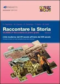 Raccontare la storia. Per la Scuola media. Vol. 3 L‘età moderna da XV secolo all‘inizio del XIX secolo. Prezzo Di Fabbrica