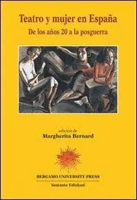 Teatro y mujer en España. De los años 20 a la posguerra Nuova Collezione