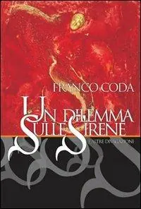 Promozione Un dilemma sulle sirene e altre divagazioni