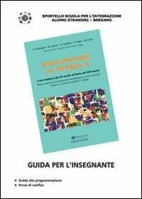 Raccontare la storia. Guida per l‘insegnante. Vol. 3 L‘ età moderna dal quindicesimo secolo all‘inizio del diciannovesimo secolo Prezzo Basso