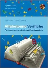 Alfabetouno verifiche. Percorso di prima alfabetizzazione. Per la Scuola media Sconto