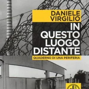 Bestseller In questo luogo distante. Quaderni di una periferia. Con DVD