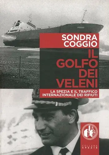 Il golfo dei veleni. La Spezia e il traffico internazionale dei rifiuti Consegna Rapida