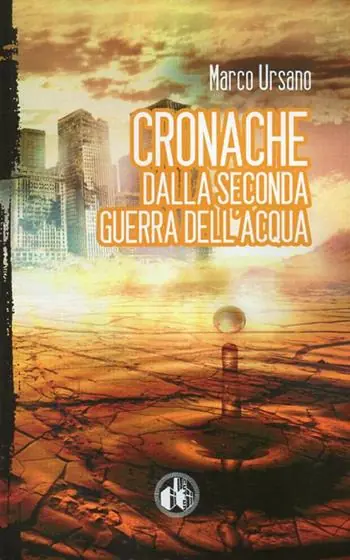 Cronache dalla seconda guerra dell‘acqua Promozione Esclusiva