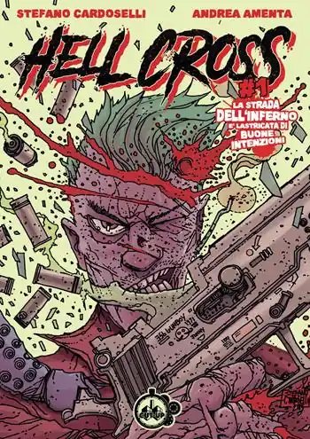 Hell cross. Vol. 1 La strada dell‘inferno è lastricata di buone intenzioni Bestseller
