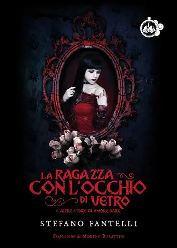 La ragazza con l‘occhio di vetro e altre storie di amore dark A Buon Prezzo