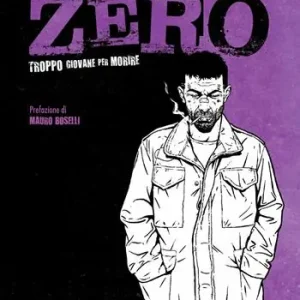 Offerta Limitata Zero. Troppo giovane per morire