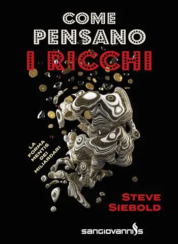 Direttamente Dal Produttore Come pensano i ricchi. La forma mentis dei miliardari