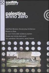 Conflitti globali. Vol. 7 Palestina anno zero Reso Gratuito
