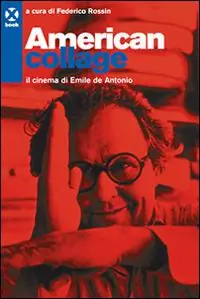 American college. Il cinema di Emile de Antonio Quantità Limitata