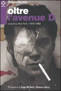 Promozione Oltre l‘avenue D. Un punk a New York. 1972-1982