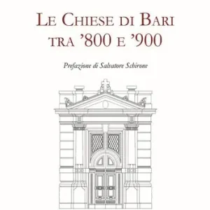 Le Chiese di Bari tra ‘800 e ‘900 Offerta