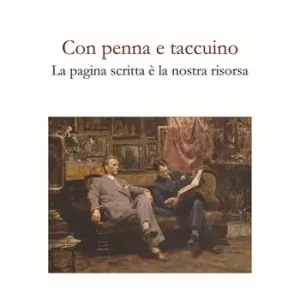 Con penna e taccuino. La pagina scritta è la nostra risorsa Occasione Imperdibile