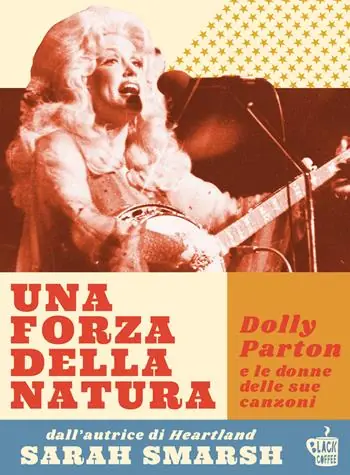 Una forza della natura. Dolly Parton e le donne delle sue canzoni Prezzo Scontato