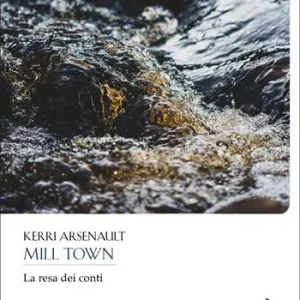 Esclusivo Mill Town. La resa dei conti