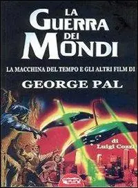 La guerra dei mondi. La macchina del tempo e gli altri film di George Pal Bestseller