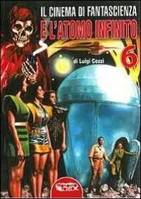 Spedito Oggi Il cinema di fantascienza e l‘atomo infinito